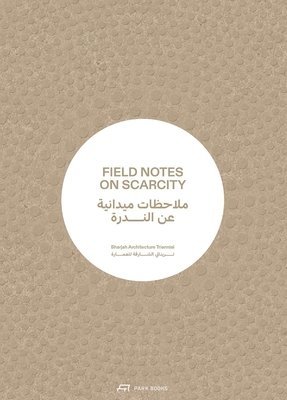 bokomslag Field Notes on Scarcity
