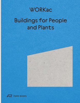 bokomslag Buildings for People and Plants by WORKac