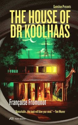 House of Doctor Koolhaas