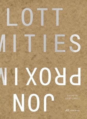 Julie Cirelli - Proximities, Häftad
