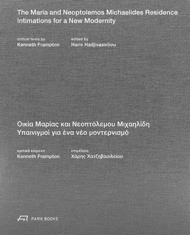 Kenneth Frampton, Haris Hadjivassiliou - Maria and Neoptolemos Michaelides Residence, Inbunden