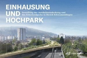 Einhausung & Hochpark 1