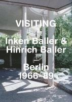 bokomslag Visiting: Inken Baller & Hinrich Baller, Berlin 1966-89