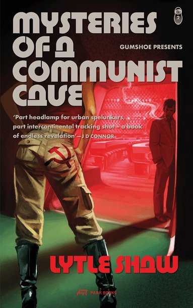 Lytle Shaw, Thomas Weaver, Françoise Fromonot - Mysteries of a Communist Cave, Häftad