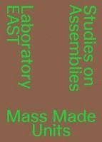 Mass Made Units. Studies on Assemblies
