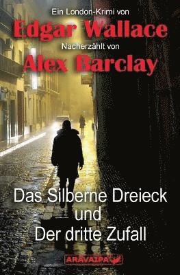 Alex Barclay - Das Silberne Dreieck und Der dritte Zufall, Häftad