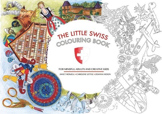 The Little Swiss Colouring Book: For Mindful Adults and Creative Kids 1