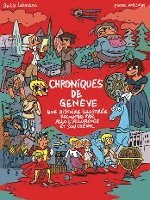 bokomslag Les Chroniques de Geneve: Une Histoire Illustree Racontee Par Allo l'Allobroge Et Son Cheval