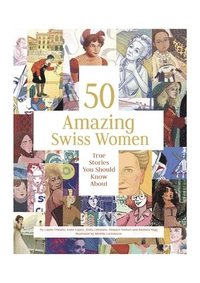 bokomslag 50 Amazing Swiss Women