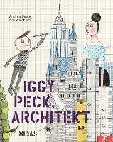 Andrea Beaty - Iggy Peck, Architekt, Inbunden