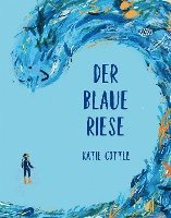 Katie Cottle - Der blaue Riese, Inbunden