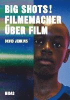 Henry Carroll - BIG SHOTS! Filmemacher über Film, Häftad