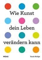 Susie Hodge - Wie Kunst dein Leben verändern kann, Inbunden