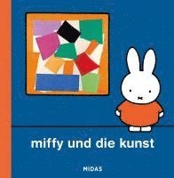 bokomslag Miffy und die Kunst (Kunst für Kinder)