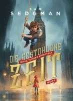 Sam Sedgman - Die gestohlene Zeit, Inbunden