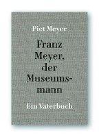 bokomslag Franz Meyer, der Museumsband