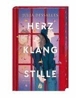 Julia Dessalles - Herzklangstille, Inbunden
