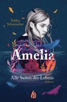 bokomslag Amelia. Alle Seiten des Lebens