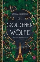 Roshani Chokshi - Die goldenen Wölfe, Häftad