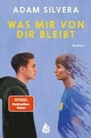 Adam Silvera - Was mir von dir bleibt, Häftad