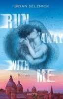 Brian Selznick - Run Away With Me, Inbunden