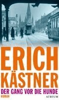 Erich Kästner - Der Gang vor die Hunde, Häftad