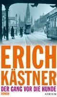 Erich Kästner - Der Gang vor die Hunde, Häftad