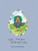 Der Hahn Sebastian 1