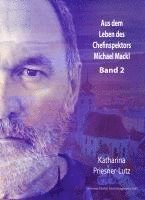 Aus dem Leben des Chefinspektors Michael Mackl 1