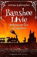 bokomslag Banshee Livie 04: Seelensorge für Debütanten