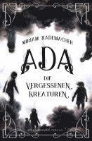 Ada (Band 1): Die vergessenen Kreaturen 1