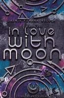 bokomslag Forever in Love with Moon (Moon Reihe 3)