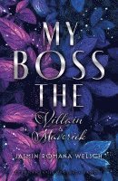 bokomslag My Boss (Band 1): The Villain & Maverick
