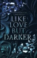 Like Love But Darker 1