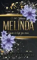 C. M. Spoerri - Dein Weg zu mir: Melinda, Häftad. Tillgänglighet: Lägg i varukorg
