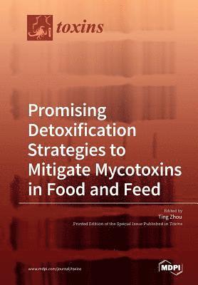 bokomslag Promising Detoxification Strategies to Mitigate Mycotoxins in Food and Feed