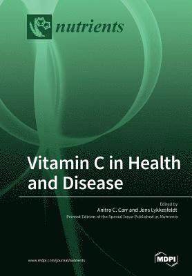 Vitamin C in Health and Disease 1