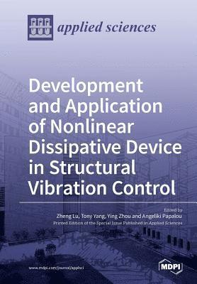 bokomslag Development and Application of Nonlinear Dissipative Device in Structural Vibration Control