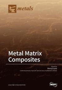 bokomslag Metal Matrix Composites