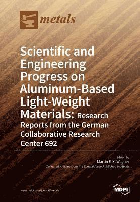 bokomslag Scientific and Engineering Progress on Aluminum-Based Light-Weight Materials