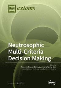 bokomslag Neutrosophic Multi-Criteria Decision Making