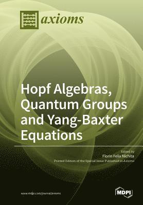 Hopf Algebras, Quantum Groups and Yang-Baxter Equations, Häftad