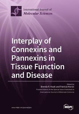 Interplay of Connexins and Pannexins in Tissue Function and Disease 1