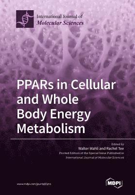 bokomslag PPARs in Cellular and Whole Body Energy Metabolism