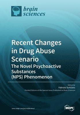 Recent Changes in Drug Abuse Scenario The Novel Psychoactive Substances (NPS) Phenomenon, Häftad
