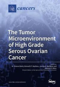 bokomslag The Tumor Microenvironment of High Grade Serous Ovarian Cancer