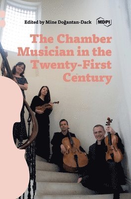 bokomslag Chamber Musician in the Twenty-First Century