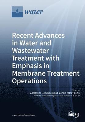 bokomslag Recent Advances in Water and Wastewater Treatment with Emphasis in Membrane Treatment Operations