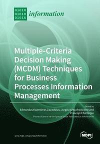 bokomslag Multiple-Criteria Decision-Making (MCDM) Techniques for Business Processes Information Management