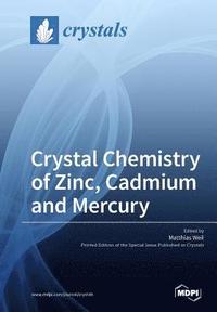 bokomslag Crystal Chemistry of Zinc, Cadmium and Mercury